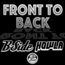 Howla & B-Side - Front To Back (Original Mix)