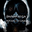 Damian Avila - Nothing To Lose (Original Mix)