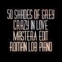 50 Shades Of Grey - Crazy In Love