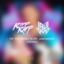 Riff Raff - Tip Toe Wing In My Jawwdinz