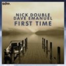 Nick Double & Dave Emanuel - First Time