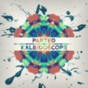 Parted - Kaleidoscope