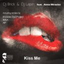 Dj Brick & Dj Lapin feat Anna Miracles - Kiss Me
