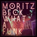 Moritz-Beck - What A Funk