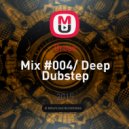 Droax - Mix #004/ Deep Dubstep ()