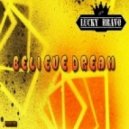 Lucky Bravo - Believe Dream