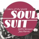 Soul Suit - Colors Of The World (AGFA Shroom Jazz Remix)