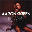 Aaron Green - Between