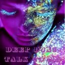 DEEP DJAS - \'Talk to Me\' (Original mix)
