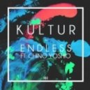 Kultur Ft. Chino Yoshio - Endless