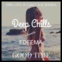 Owl City & Carly Rae Jepsen - Good Time (Deep Chills & Edeema Remix)