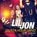 Lil Jon feat. LMFAO & DJ Danya - Get Outta Of Your Mind (Dj Novikov & Dj Jen Mash Up) (Dj Novikov & Dj Jen Mash Up)