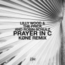 Lilly Wood & The Prick and Robin Schulz - Prayer in C