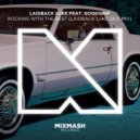 Laidback Luke feat. Goodgrip - Rocking With The Best (Laidback Luke 2k15 Mix)