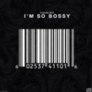 Cavalier - I'm So Bossy