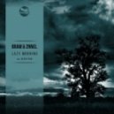 Bram, 2NNEL - Lazy Morning (Alex Pich Remix)