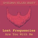 Lost Frequencies - Are You With Me