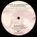 Alexandra Prince feat. Syke \'N\' Sugarstarr - Are You Watching You (DJ Denis Rublev & DJ Natasha Baccardi Bootleg) (DJ Denis Rublev & DJ Natasha Baccardi Bootleg)