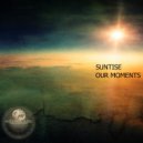 Suntise - Our Moments (Original Mix)