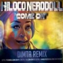 HILOCO neroDoll - Come On