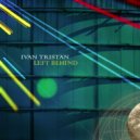 Ivan Tristan - Left Behind (Chillout Mix)