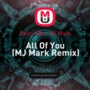 Betty Who, Mj Mark - All Of You (MJ Mark Remix)