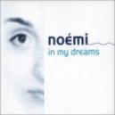Noemi - In my Dreams (Digital Psychosis Uplifting Bootleg)