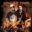 Natan feat. Тимати - Дерзкая (CLYDE & ANDY EVANS Remix Ver.1) (CLYDE & ANDY EVANS Remix Ver.1)
