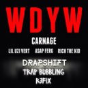 Carnage - WDYW
