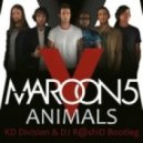 Maroon 5 vs. Sandslash & Bure - Animals (DJ R@shiD & KD Division Bootleg)