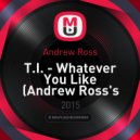 Andrew Ross - T.I (Andrew Ross\'s Tropical Remix)