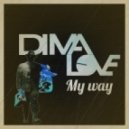 Dima Love - My Way (Original mix)
