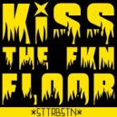 STTRBSTN - Kiss The fkn floor