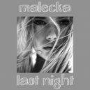 Malecka - Last Night