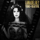 Lana Del Rey - Young and Beautiful (The Paradox Theory Remix)