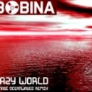 Bobina - Lazy World (A-Mase Breaks Remix)