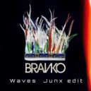 Branko feat. Roses Gabor - Waves (Junx edit)