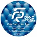 Cris Cab - Liar Liar (DMC Milael & DJ Welldone Remix) (DMC Milael & DJ Welldone Remix)