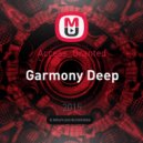 Access_Granted - Garmony Deep