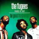 Fugees - Ready Or Not