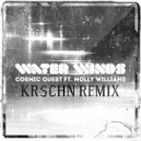 Cosmic Quest Ft. Molly Williams - Water Winds (KR$CHN Remix)