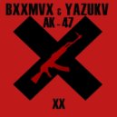 BXXMVX & YAZUKV - Ak47 (Original mix)
