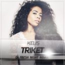 Kelis - Triket (Fresh Night Remix)