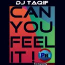 Dj TaqiF - Can You Feel It !