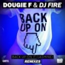 Dougie F & DJ Fire - Back Up On It (feat. Mark Johns)