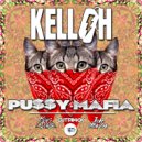 KELLOH - Pu$$y Mafia (King Peanuts Remix)