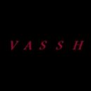 Vassh - Fuck It...