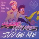 Superwalkers - Judge Me