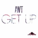 AWT - Get Up (Original mix)