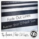 The Avener - Fade Out Lines (Original sax mix Radio version feat O\'Neill Sax) (Original sax mix Radio version)